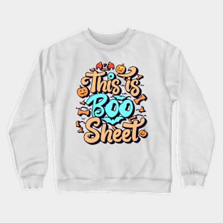 "This Is Boo Sheet" Halloween design Crewneck Sweatshirt